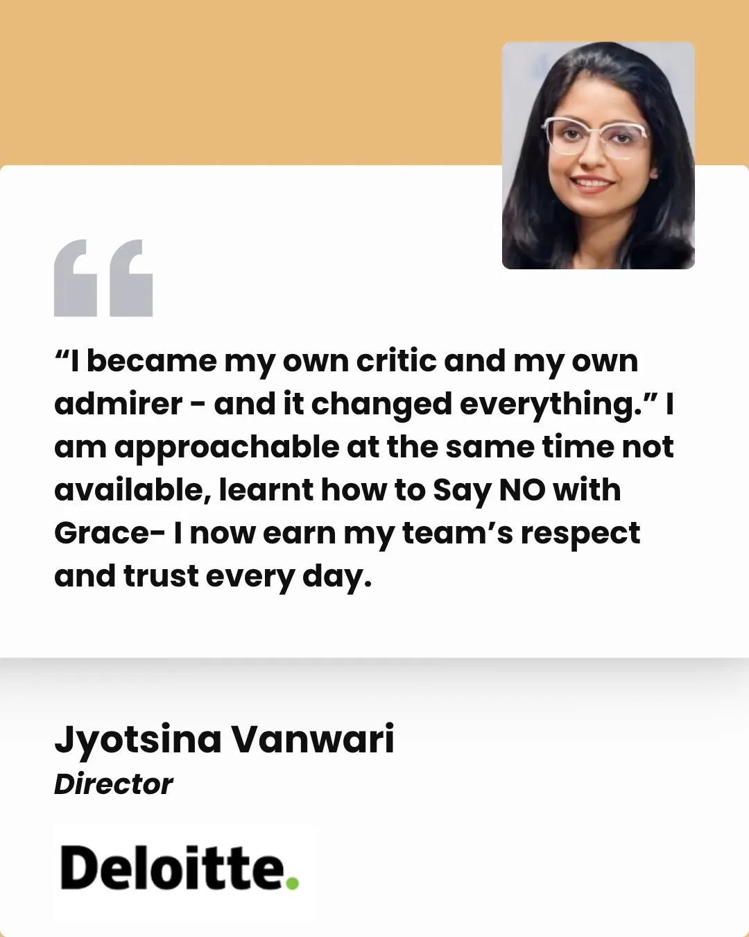 Client testimonial — Jyotsina Vanwari, Director, Deloitte